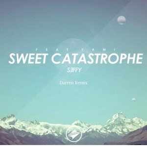 Sweet Catastrophe (Darren Remix)