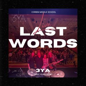 Last Words (Live At Corbin Middle School September 2025|Live)