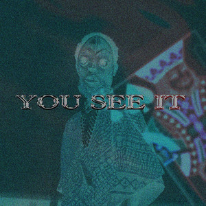 You See It (Explicit)