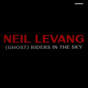 Neil LeVang - Riders in the Sky (Ghost)