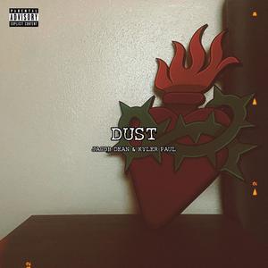 Dust (feat. Kyler Paul) [Explicit]