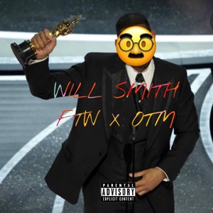 Will Smith (feat. OTM) [Explicit]