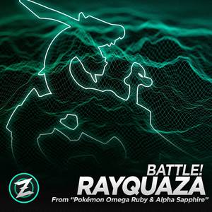 Battle! Rayquaza (From "Pokémon Omega Ruby & Alpha Sapphire")