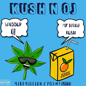 Kush N Oj (feat. Y0$#!(Yoshi)) - EP [Explicit]