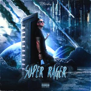 Super Rager (Explicit)