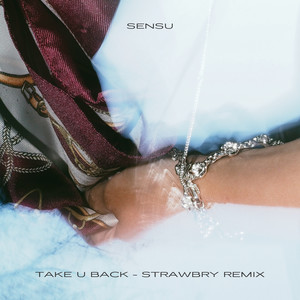 Take U Back (STRAWBRY Remix)