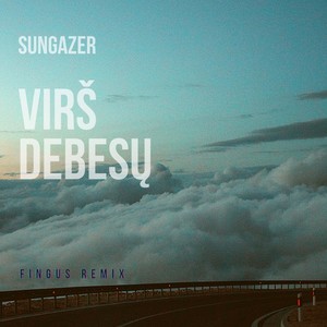 Virš Debesų (Fingus Remix)