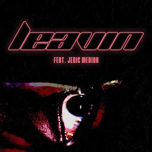 Leavin (feat. Jeric Medina)