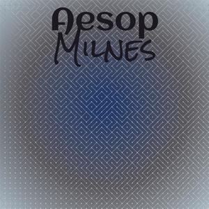 Aesop Milnes