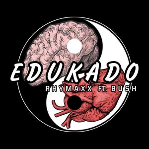 Edukado (Rhymaxx) [Bush]