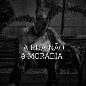 A Rua não é moradia (Explicit)