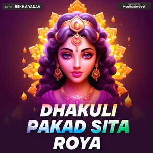 Dhakuli Pakad Sita Roya