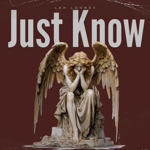 Just Know (Explicit)