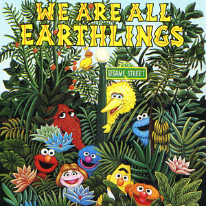 Sesame Street: We Are All Earthlings, Vol. 1