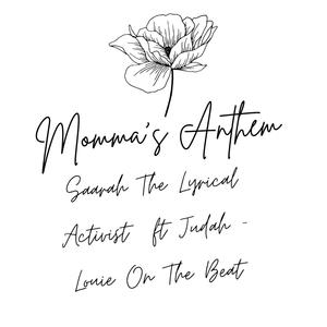 Mommas Anthem (feat. Judah & Louie On The Beat) (Explicit)