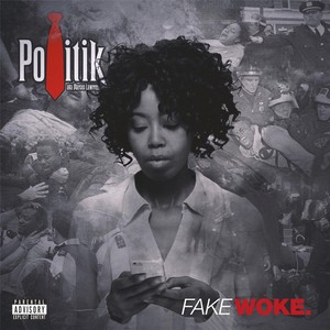 Fake Woke (Explicit)