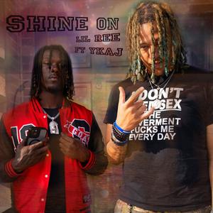 Shine On (feat. YKAJ) [Explicit]