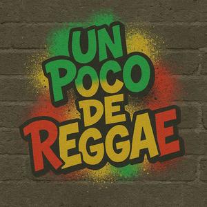 Un Poco de Reggae (Explicit)