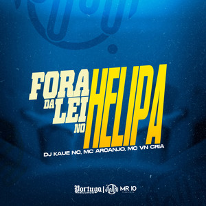 Fora da Lei no Helipa (Explicit)