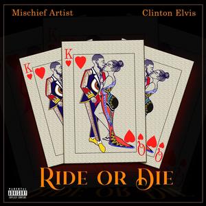 Ride Or Die(feat. Clinton Elvis)