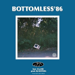 BOTTOMLESS'86 (feat. 1Co.INR) [Explicit]