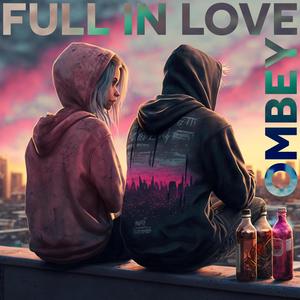 Full In Love (Explicit)