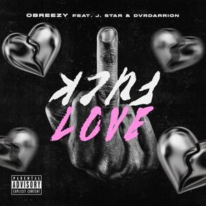 **** Love (feat. J.Star & DVR Darrion) [Explicit]