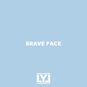 Brave Face (Explicit)