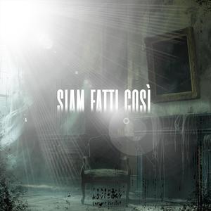 Siam fatti Così (Explicit)