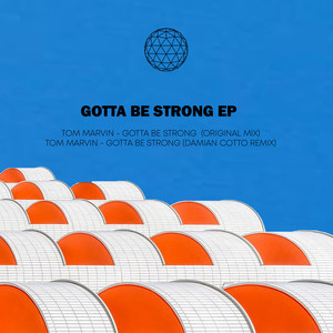 Gotta be strong (Damian Cotto Remix)