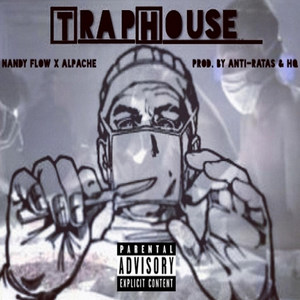 TrapHouse(feat. Nandy Flow) (Explicit)
