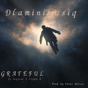 GRATEFUL (feat. JayStar & Triple M)