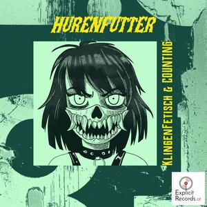 Hurenfutter (feat. CouNTiNG) [Explicit Version]