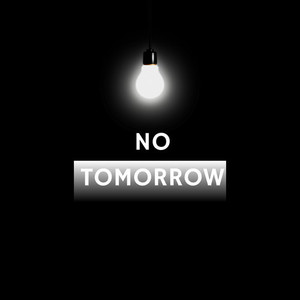 No Tomorrow