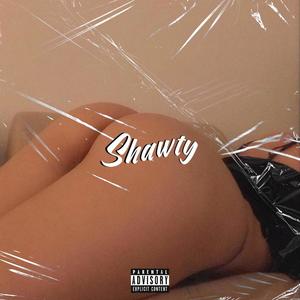 Shawty (Explicit)
