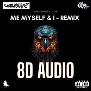 ME MYSELF & I (8D AUDIO) [Explicit]