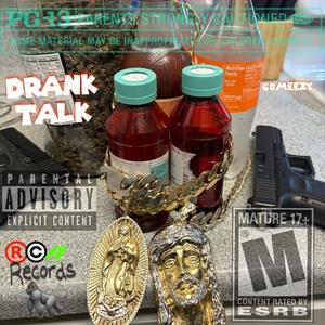 Drank Talk (Explicit)