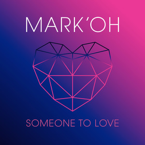 Someone To Love-Mark 'Oh
