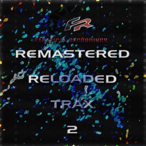 Remastered Reloaded Trax 2