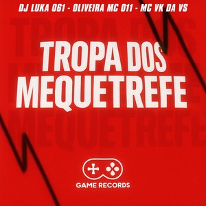 Tropa dos Mequetrefe (Explicit)