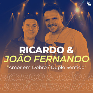 Amor em Dobro / Duplo Sentido