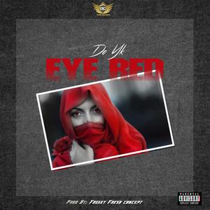 EYE RED (Explicit)