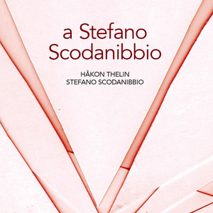 A Stefano Scodanibbio