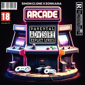 Arcade (feat. SonKana) [Explicit]