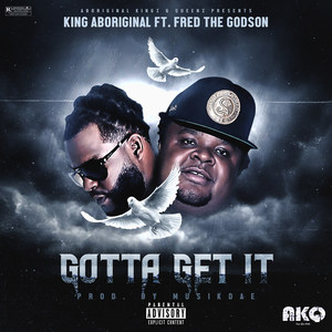 Gotta Get It (Explicit)