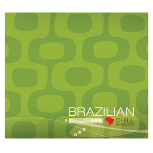 Brazilian Chill Sessions