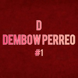 D Dembow Perreo #1 (Explicit)