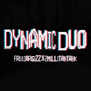 Dynamic duo (feat. 2millitantahk) (Explicit)