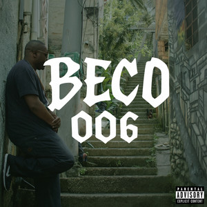 BECO #006 - No Becco (Explicit)