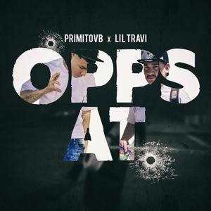 Opps At (feat. Lil Travi) (Explicit)
